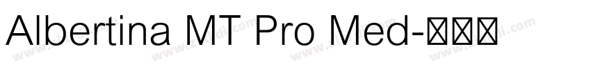 Albertina MT Pro Med字体转换